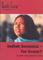 R&oslash;de Fane nr 1a, 2004:&nbsp;Indisk bonanza - for hvem?